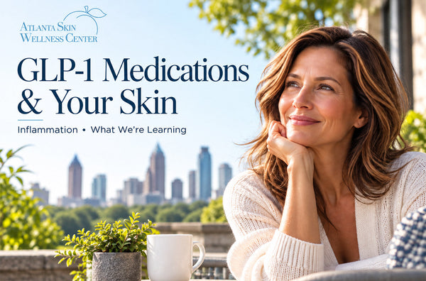GLP-1 Medications and Your Skin