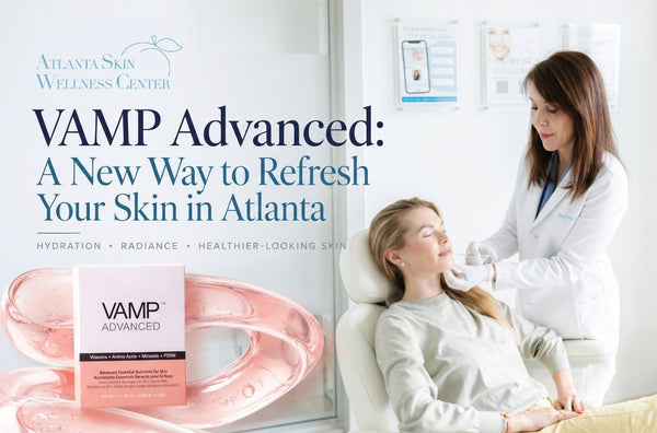 VAMP Advanced: A New Way to Refresh Your Skin in Atlanta